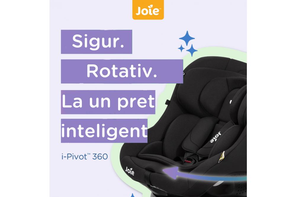 Scaunul auto i-Pivot 360° de la Joie: siguranta si confort in orice calatorie cu masina