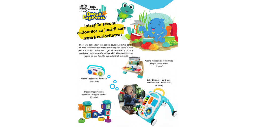 Cadouri educative pentru cei mici – idei Baby Einstein pentru pus sub brad